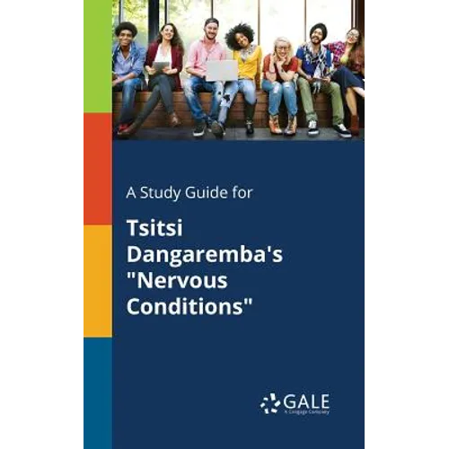 A Study Guide for Tsitsi Dangaremba's "Nervous Conditions" - Paperback