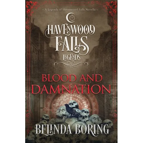 Blood and Damnation: A Legends of Havenwood Falls Novella - Paperback
