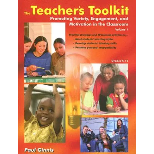 The Teachers Toolkit Volume 1: Promoting Variety, Engagement, and Motivation in the Classroom Us Edition - Paperback