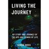 Living The Journey: My Story and Journey of The Ups and Downs of Life - Paperback