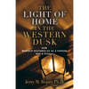 The Light Of Home In The Western Dusk: How Worship Restores Us as a Person & People - Paperback
