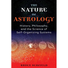 The Nature of Astrology: History, Philosophy, and the Science of Self-Organizing Systems - Paperback