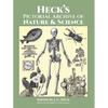 Heck's Pictorial Archive of Nature and Science: With Over 5,500 Illustrations - Paperback