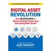 Digital Asset Revolution: How Blockchain Is Decentralizing Finance and Disrupting Wall Street - Hardcover