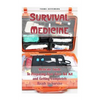Survival Medicine: Medicine Guide To Preparing Your First Aid Kit and Getting Completely Ready to Survive: (Herbal Medicine, Herbal Remed - Paperback