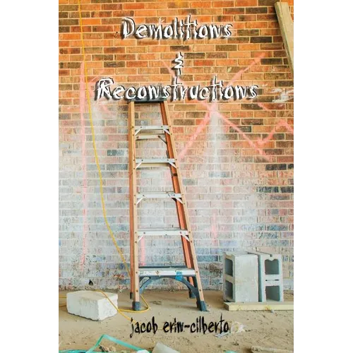 Demolitions and Reconstructions: metaphorical, abstract poetry - Paperback