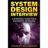 System Design Interview: A Strategic Guide for a Successful Interview - Paperback