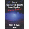 Dan's Hauntastic Haunts Investigates: Hawk Lake: A ghostly MM paranormal romance - Paperback
