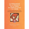 La inseguridad de la tenencia de la tierra en América Latina y el Caribe: el control comunitario de la tierra como prevención del desplazamiento - Paperback