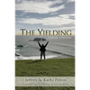 The Yielding: A Lifestyle of Surrender - Paperback