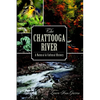 The Chattooga River: A Natural and Cultural History - Paperback