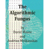 The Algorithmic Fungus - Paperback