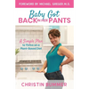 Baby Got Back In Her Pants: A Simple Plan to Thrive on a Plant-Based Diet - Limited Edition Full Color - Paperback