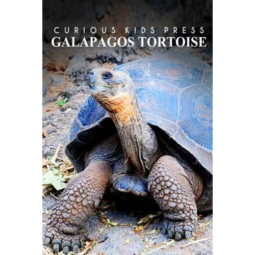 Galapagos Tortoise - Curious Kids Press: Kids book about animals and wildlife, Children's books 4-6 - Paperback