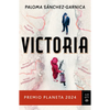 Victoria. Premio Planeta 2024 (Novela) / Victory. Planeta Prize 2024 (a Novel) - Paperback