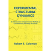 Experimental Structural Dynamics: An Introduction to Experimental Methods of Characterizing Vibrating Structures - Paperback