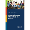A Study Guide for Octavia Butler's "Parable of the Sower" - Paperback