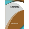 A Lady's Life on a Farm in Manitoba - Paperback