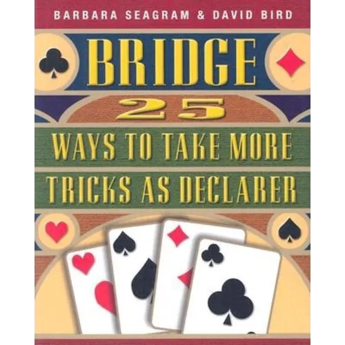 25 Ways to Take More Tricks as Declarer - Paperback