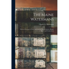The Maine Watermans: With an Account of Their Ancestors in Massachusetts, Rhode Island and Connecticut - Paperback
