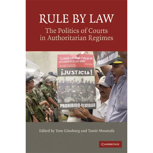 Rule by Law: The Politics of Courts in Authoritarian Regimes - Paperback
