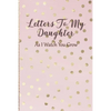 Letters To My Daughter: As I Watch You Grow - Pink Memory Keepsake For A New Mom As A Baby Shower Gift With Gold Foil Effect Polka Dots - Paperback