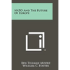 NATO And The Future Of Europe - Paperback