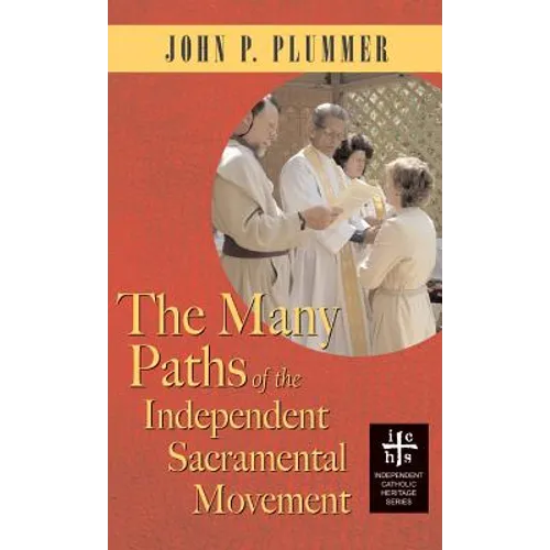 Many Paths of the Independent Sacramental Movement (Apocryphile) - Hardcover