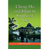 Cheng Ho and Islam in Southeast Asia - Paperback