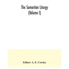 The Samaritan Liturgy (Volume I) - Paperback