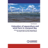 Colocation of aquaculture and wind farm in Liverpool Bay - Paperback