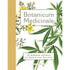 Botanicum Medicinale: A Modern Herbal of Medicinal Plants - Hardcover