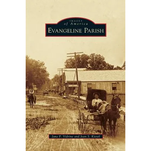Evangeline Parish - Hardcover