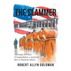 The Slammer: A Critique of Prison Overpopulation, a menacing flaw in American culture - Paperback
