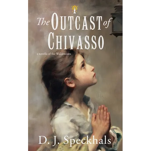 The Outcast of Chivasso: A Novella of the Waldensians - Paperback