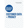 Customer Data and Privacy: The Insights You Need from Harvard Business Review - Paperback