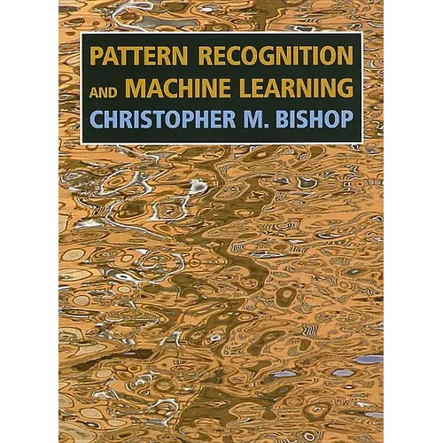 Pattern Recognition and Machine Learning - Hardcover