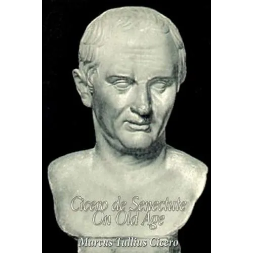 Cicero de Senectute (On Old Age) - Paperback