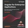 Angular for Enterprise Applications - Third Edition: Build scalable Angular apps using the minimalist Router-first architecture - Paperback
