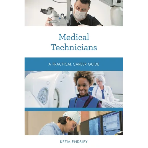 Medical Technicians: A Practical Career Guide - Paperback