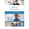 Medical Technicians: A Practical Career Guide - Paperback