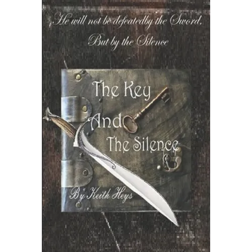The Key And The Silence - Paperback