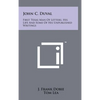 John C. Duval: First Texas Man Of Letters, His Life And Some Of His Unpublished Writings - Hardcover