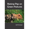 Raising Pigs on Green Pastures - Paperback