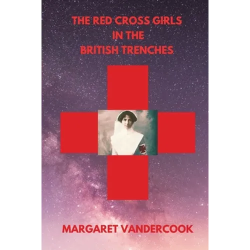 The Red Cross Girls in the British Trenches - Paperback