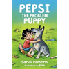 Pepsi the Problem Puppy - Paperback