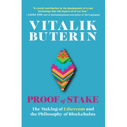 Proof of Stake: The Making of Ethereum and the Philosophy of Blockchains - Paperback