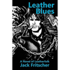 Leather Blues: A Novel of Leatherfolk - Paperback