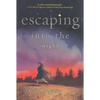 Escaping Into the Night - Paperback