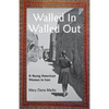 Walled In, Walled Out: A Young American Woman in Iran - Paperback